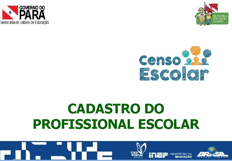 CADASTRO DO PROFISSIONAL ESCOLAR 