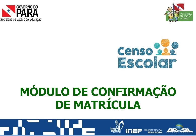 MÓDULO DE CONFIRMAÇÃO DE MATRÍCULA 