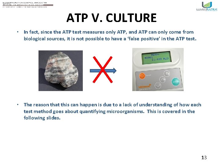 ATP V. CULTURE • In fact, since the ATP test measures only ATP, and
