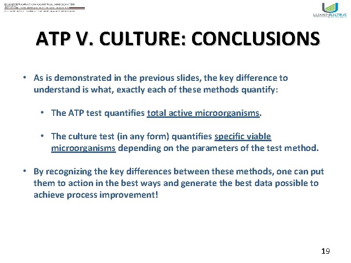 ATP V. CULTURE: CONCLUSIONS • As is demonstrated in the previous slides, the key