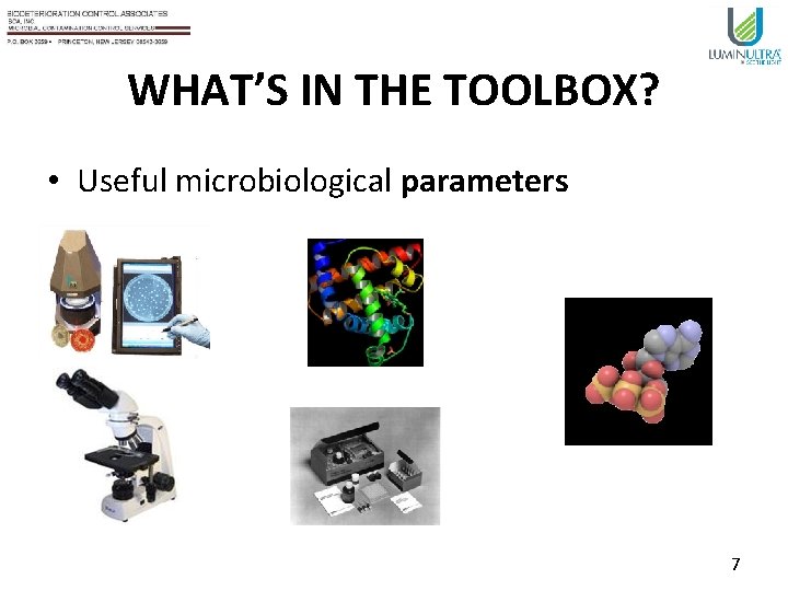 WHAT’S IN THE TOOLBOX? • Useful microbiological parameters 7 