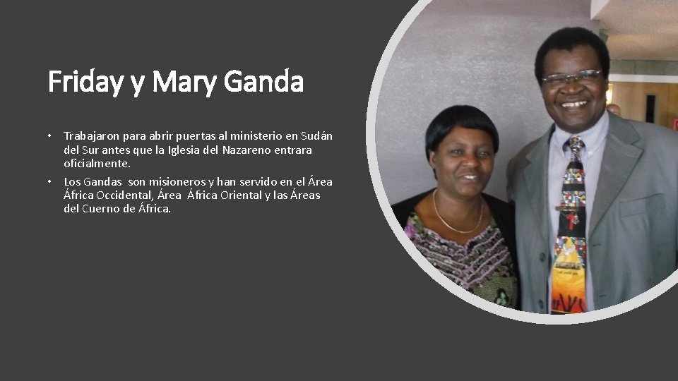 Friday y Mary Ganda • Trabajaron para abrir puertas al ministerio en Sudán del Friday y Mary Ganda • Trabajaron para abrir puertas al ministerio en Sudán del