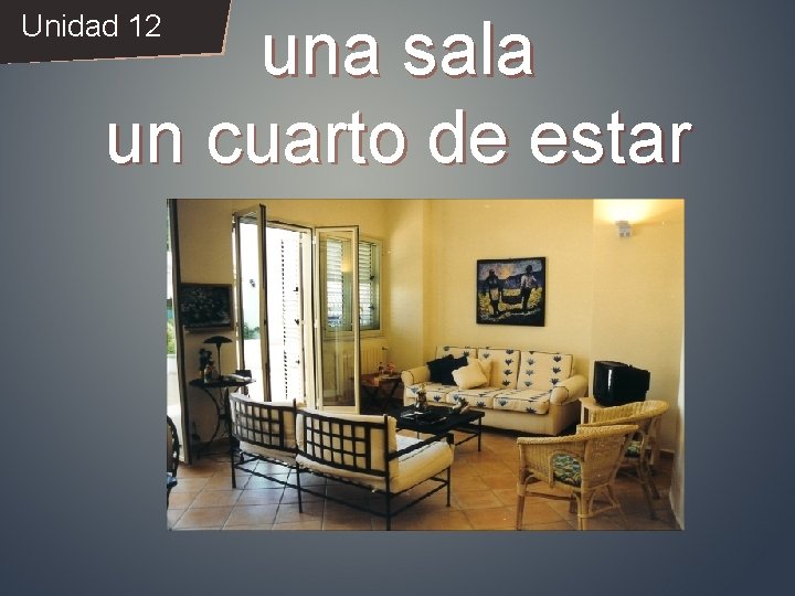 una sala un cuarto de estar Unidad 12 