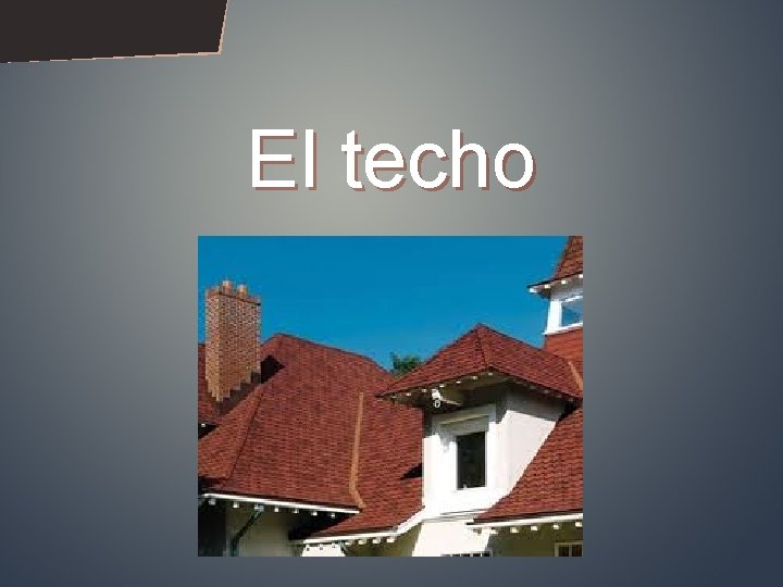 El techo 