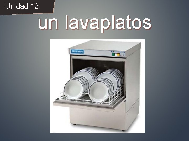 Unidad 12 un lavaplatos 