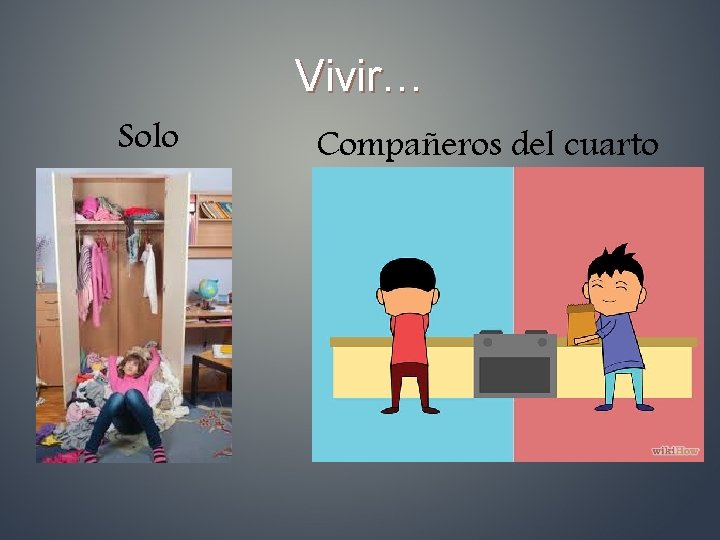 Vivir… Solo Compañeros del cuarto 