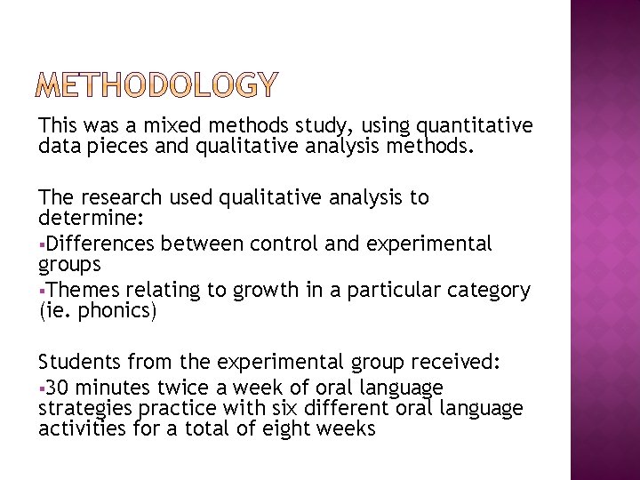 This was a mixed methods study, using quantitative data pieces and qualitative analysis methods.