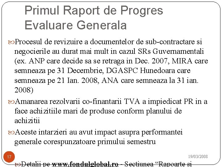 Primul Raport de Progres Evaluare Generala Procesul de revizuire a documentelor de sub-contractare si