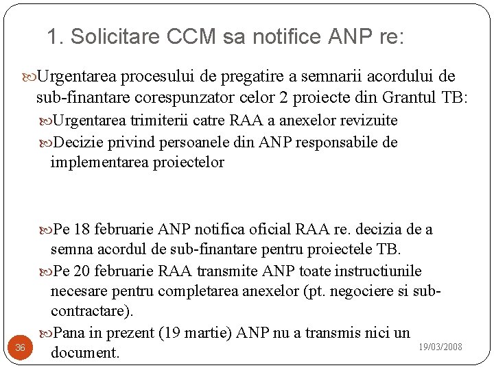 1. Solicitare CCM sa notifice ANP re: Urgentarea procesului de pregatire a semnarii acordului