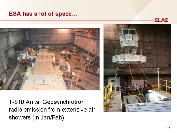 ESA has a lot of space… T-510 Anita: Geosynchrotron radio emission from extensive air