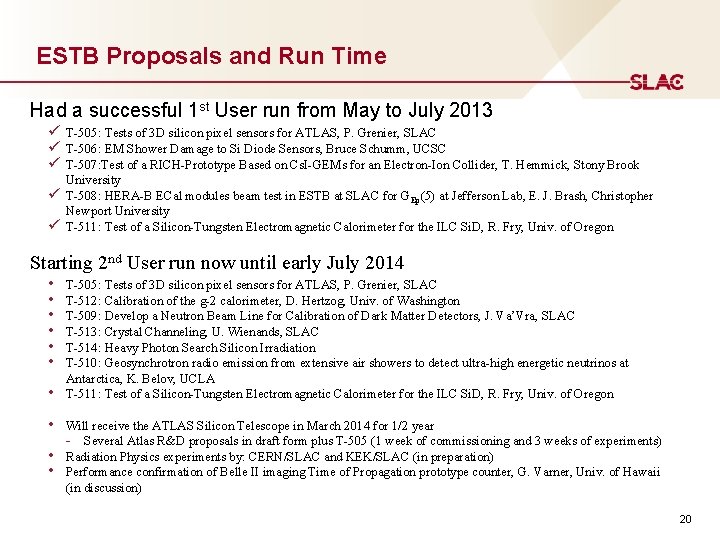 ESTB Proposals and Run Time Had a successful 1 st User run from May