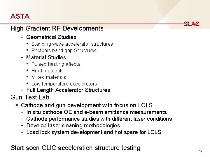 ASTA High Gradient RF Developments - Geometrical Studies • Standing wave accelerator structures •