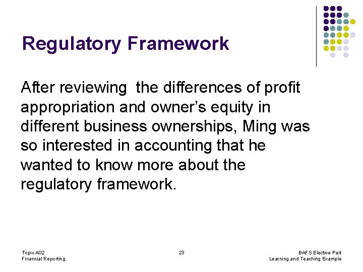 Regulatory Framework After reviewing the differences of profit appropriation and owner’s equity in different