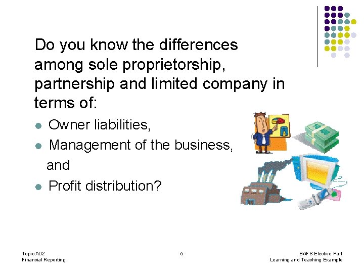 Do you know the differences among sole proprietorship, partnership and limited company in terms