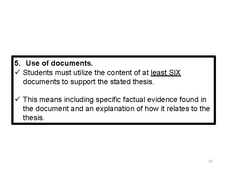 5. Use of documents. ü Students must utilize the content of at least SIX