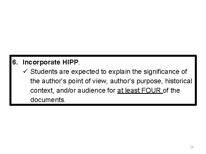 6. Incorporate HIPP. ü Students are expected to explain the significance of the author’s