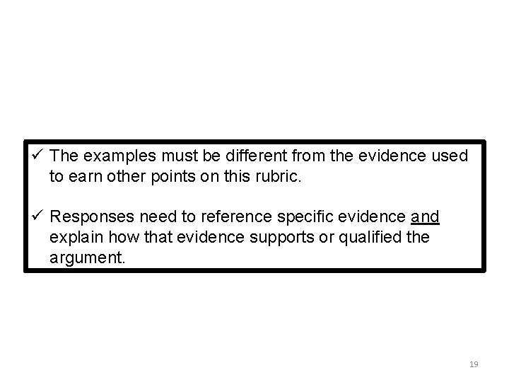 ü The examples must be different from the evidence used to earn other points