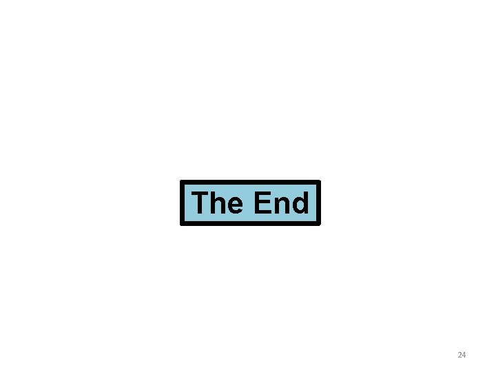 The End 24 