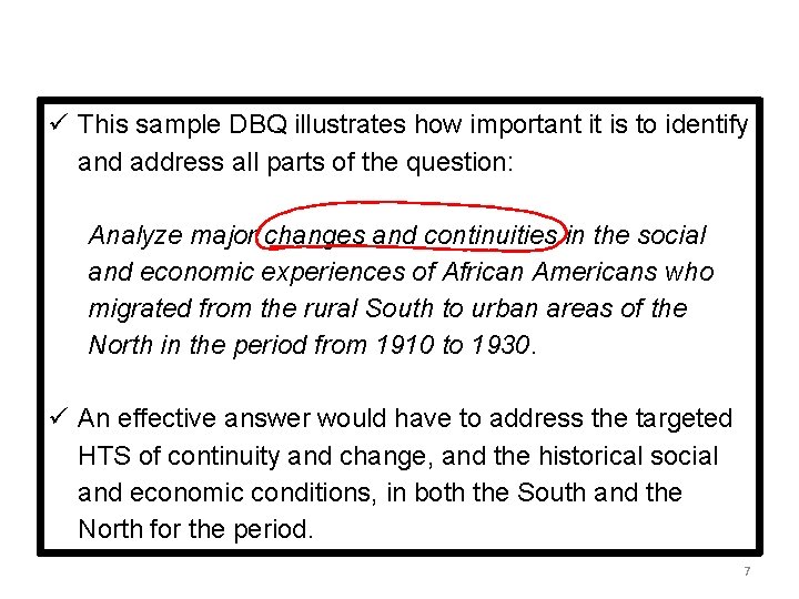 ü This sample DBQ illustrates how important it is to identify and address all