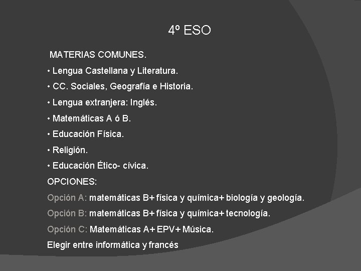 4º ESO MATERIAS COMUNES. • Lengua Castellana y Literatura. • CC. Sociales, Geografía e
