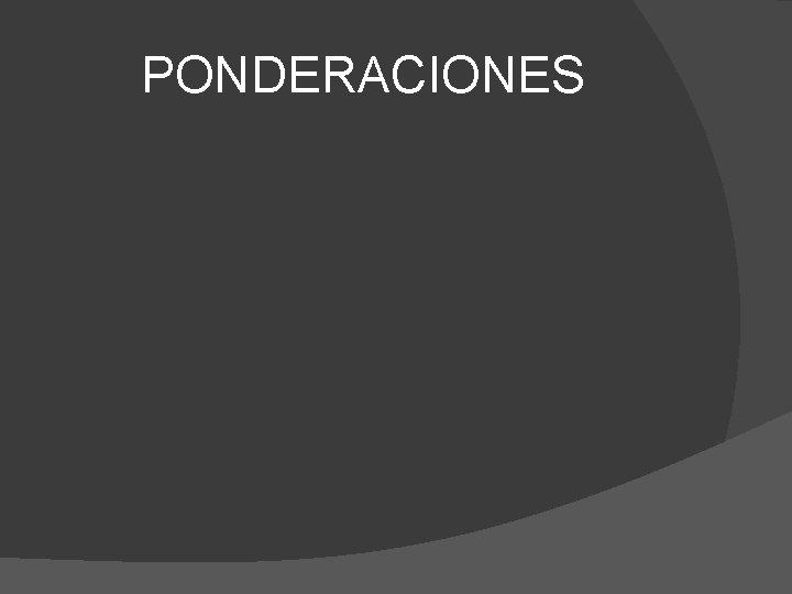 PONDERACIONES 