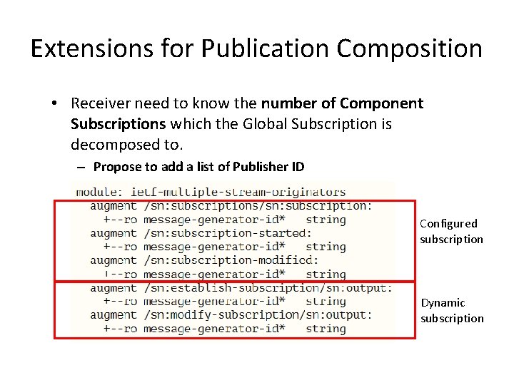 Extensions for Publication Composition • Receiver need to know the number of Component Subscriptions