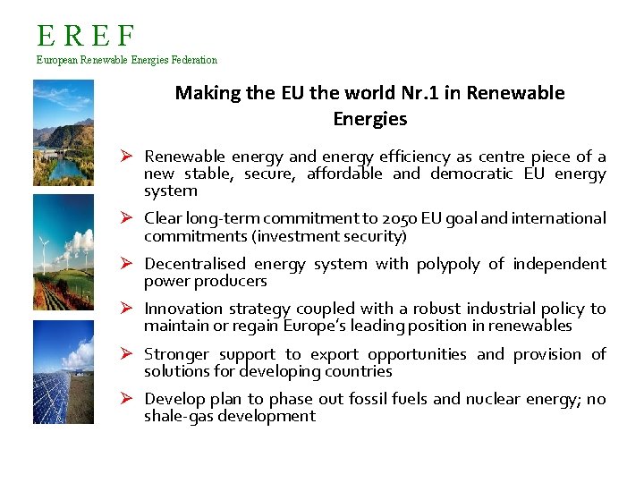 EREF European Renewable Energies Federation Making the EU the world Nr. 1 in Renewable