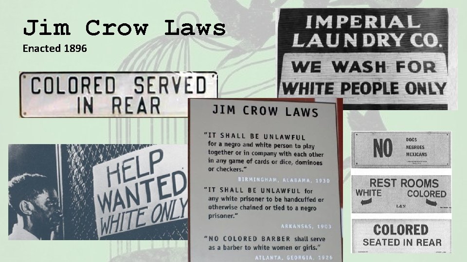 Jim Crow Laws Enacted 1896 