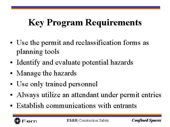 Key Program Requirements • Use the permit and reclassification forms as planning tools • Key Program Requirements • Use the permit and reclassification forms as planning tools •
