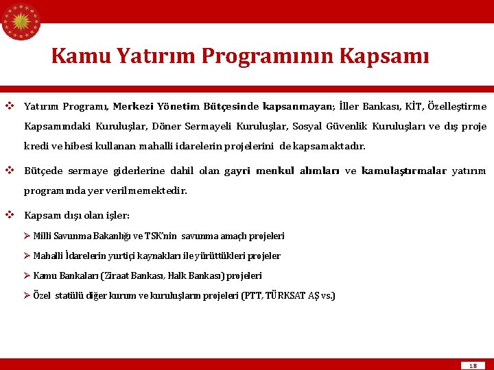 Kamu Yatırım Programının Kapsamı v Yatırım Programı, Merkezi Yönetim Bütçesinde kapsanmayan; İller Bankası, KİT,