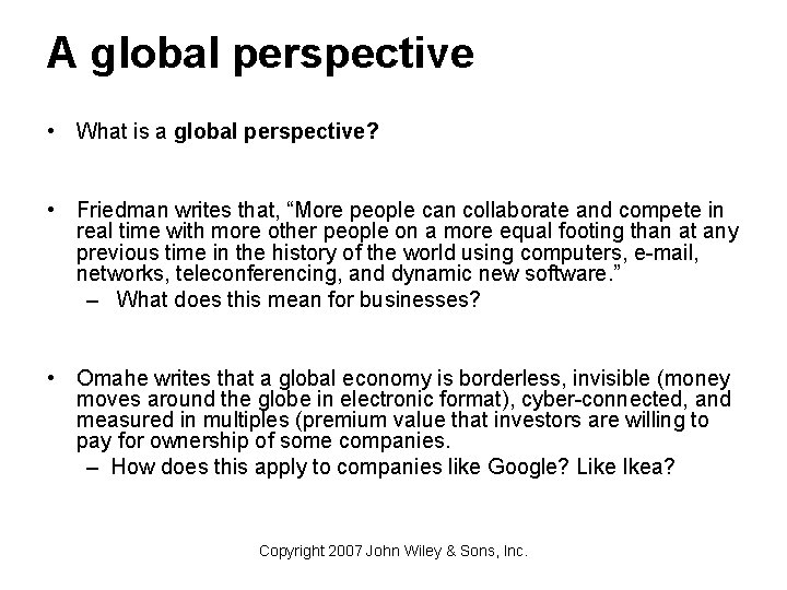 A global perspective • What is a global perspective? • Friedman writes that, “More