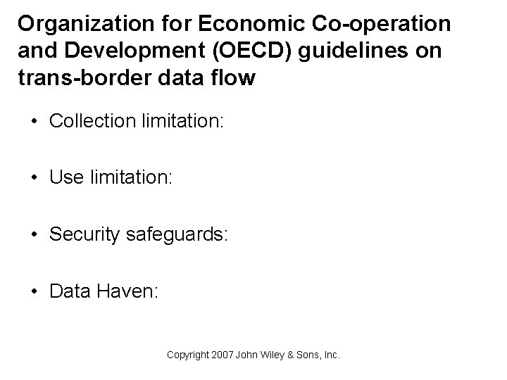 Organization for Economic Co-operation and Development (OECD) guidelines on trans-border data flow • Collection