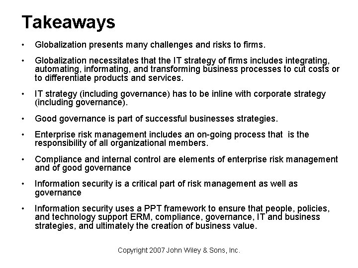Takeaways • Globalization presents many challenges and risks to firms. • Globalization necessitates that