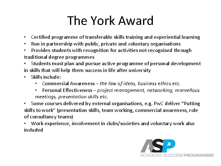 The York Award • Certified programme of transferable skills training and experiential learning • The York Award • Certified programme of transferable skills training and experiential learning •