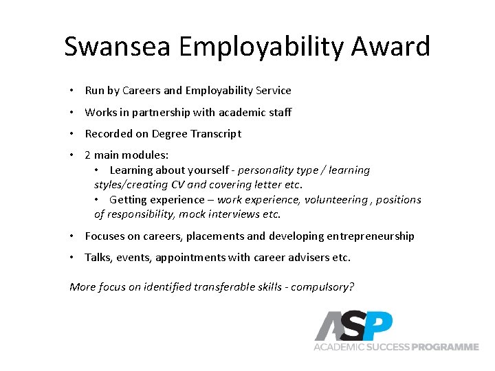 Swansea Employability Award • Run by Careers and Employability Service • Works in partnership Swansea Employability Award • Run by Careers and Employability Service • Works in partnership