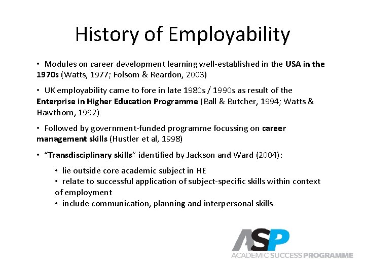 History of Employability • Modules on career development learning well-established in the USA in History of Employability • Modules on career development learning well-established in the USA in