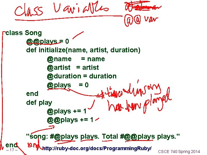 class Song @@plays = 0 def initialize(name, artist, duration) @name = name @artist =