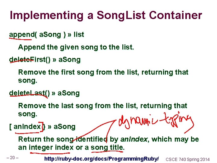 Implementing a Song. List Container append( a. Song ) » list Append the given