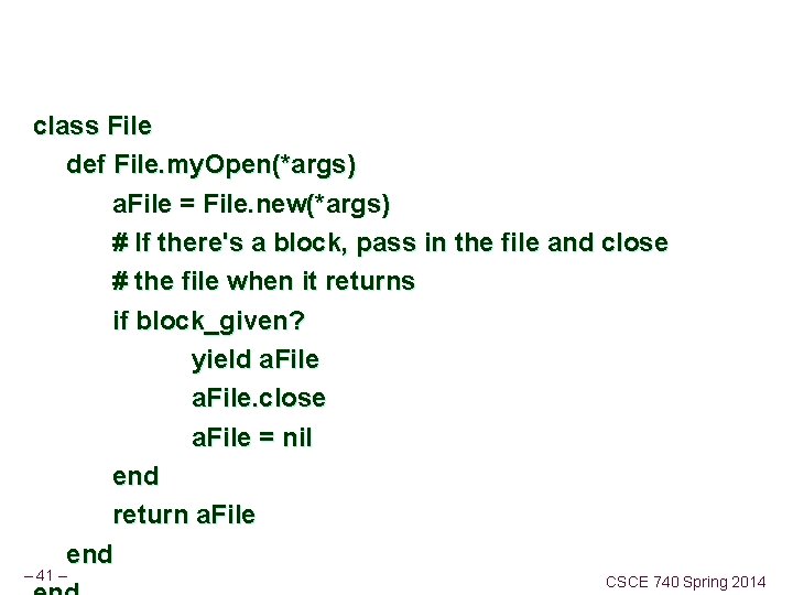 class File def File. my. Open(*args) a. File = File. new(*args) # If there's