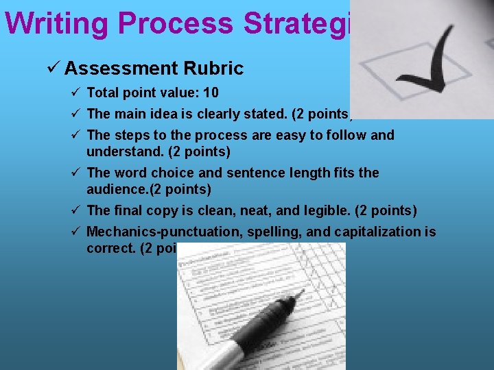 Writing Process Strategies ü Assessment Rubric ü Total point value: 10 ü The main