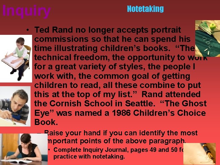 Inquiry Notetaking • Ted Rand no longer accepts portrait commissions so that he can