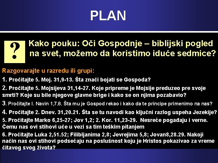 PLAN ? Kako pouku: Oči Gospodnje – biblijski pogled na svet, možemo da koristimo