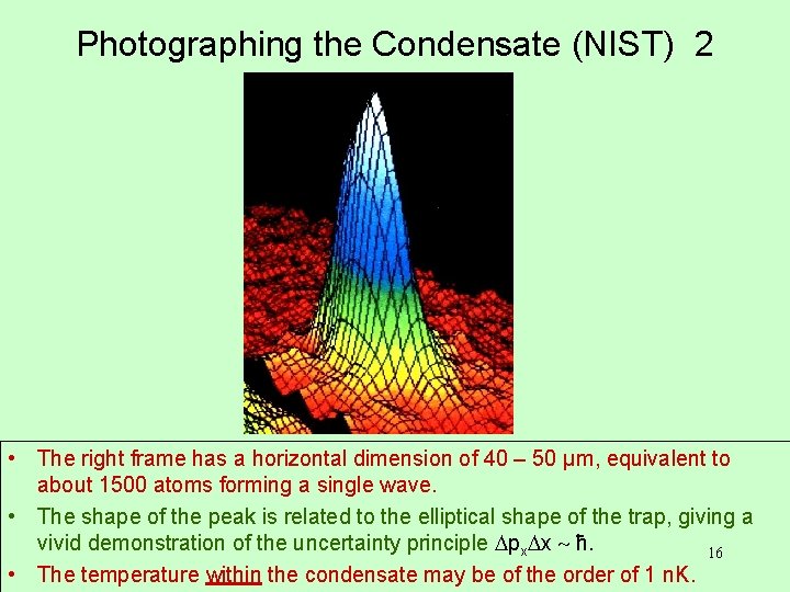 Photographing the Condensate (NIST) 2 • The right frame has a horizontal dimension of