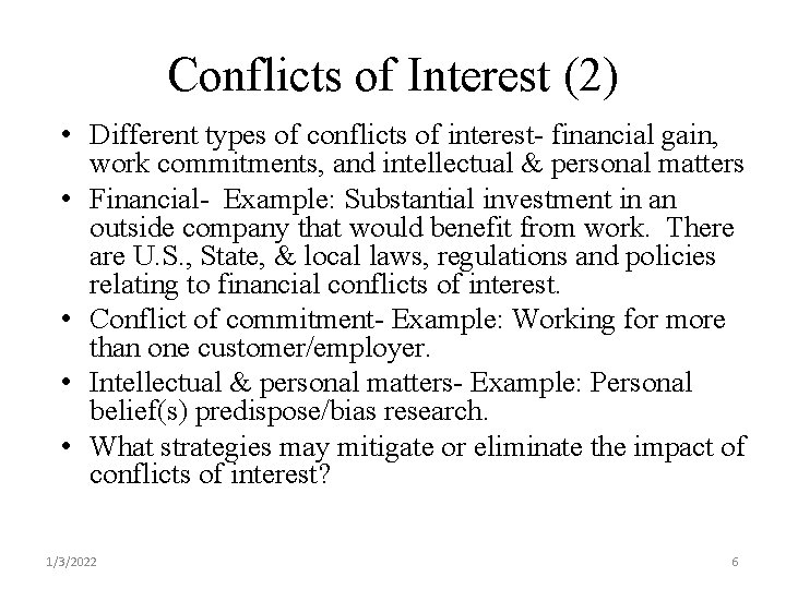Conflicts of Interest (2) • Different types of conflicts of interest- financial gain, work