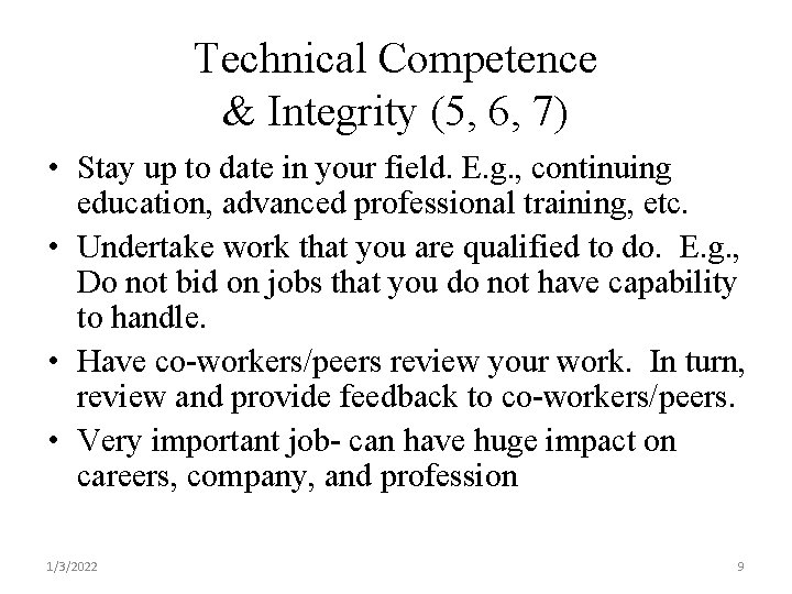 Technical Competence & Integrity (5, 6, 7) • Stay up to date in your