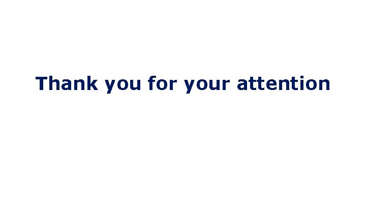 Thank you for your attention 