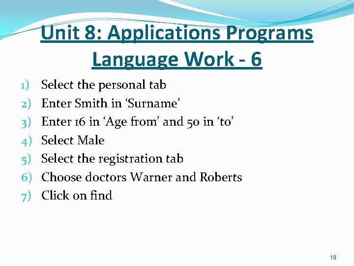 Unit 8: Applications Programs Language Work - 6 1) 2) 3) 4) 5) 6)