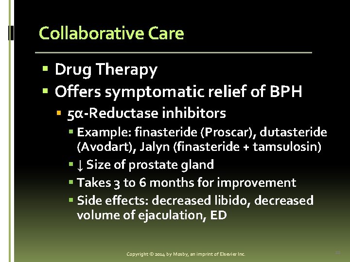 Collaborative Care § Drug Therapy § Offers symptomatic relief of BPH § 5α-Reductase inhibitors