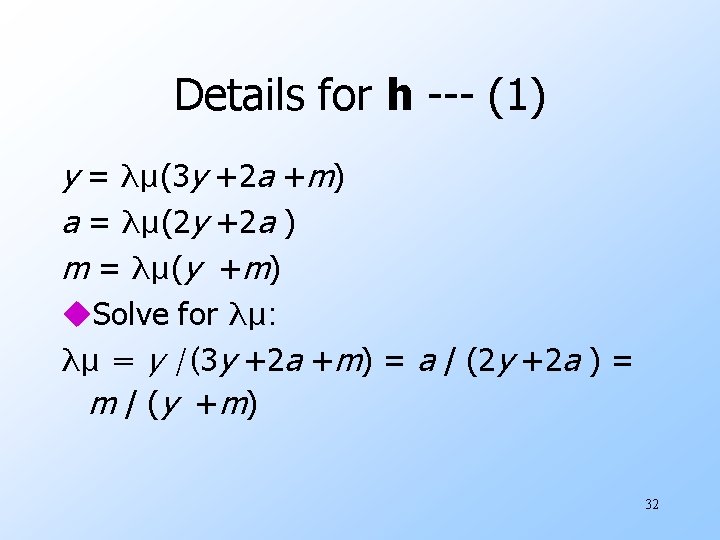 Details for h --- (1) y = λμ(3 y +2 a +m) a =