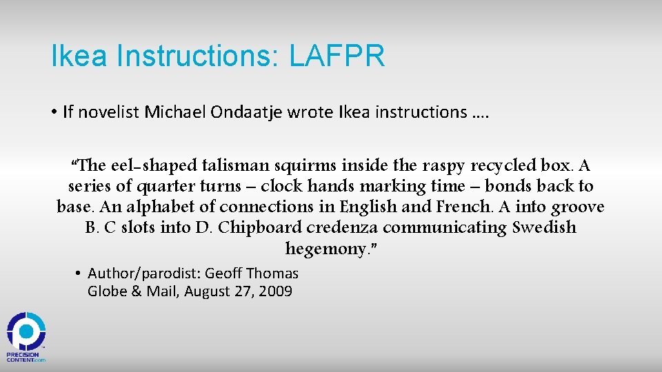 Ikea Instructions: LAFPR • If novelist Michael Ondaatje wrote Ikea instructions …. “The eel-shaped